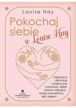 Pokochaj siebie z Louise Hay