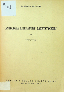 Antologia literaturty patrystycznej Tom 1