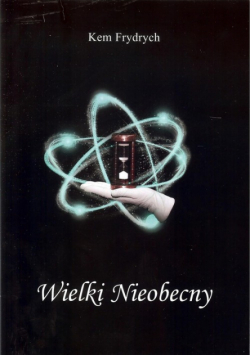 Frydrych Kem - Wielki nieobecny Tom 1