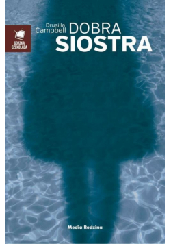 Campbell Drusilla - Dobra siostra