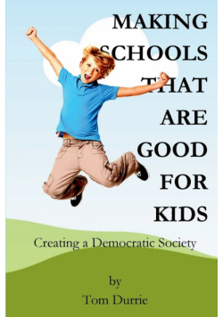 Making Schools That Are Good For Kids