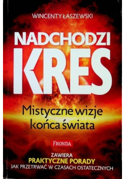 Nadchodzi kres Mistyczne wizje końca świata