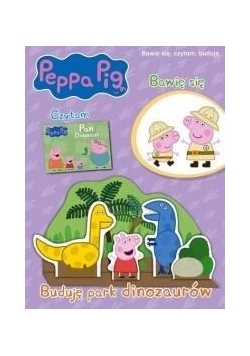 Świnka Peppa. Buduję park dinozaurów