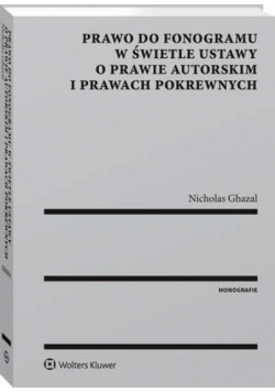 Prawo do fonogramu w świetle ustawy o prawie autorskim i prawach pokrewnych