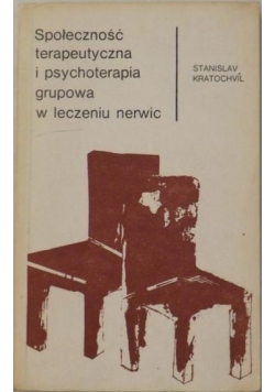 Społeczność terapeutyczna i psychoterapia grupowa w leczeniu nerwic
