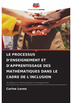 Le Processus D'enseignement Et D'apprentissage Des Mathématiques Dans Le Cadre De L'inclusion