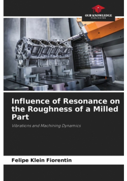 Influence of Resonance on the Roughness of a Milled Part
