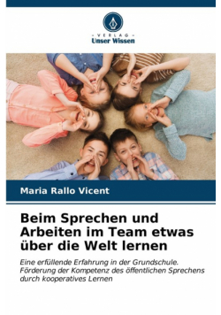 Beim Sprechen und Arbeiten im Team etwas über die Welt lernen