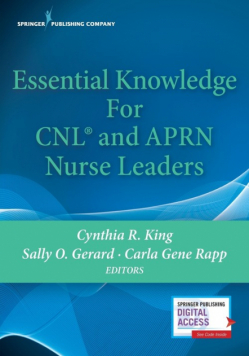 Essential Knowledge for CNL and APRN Nurse Leaders