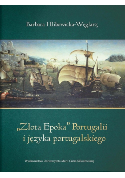 Złota epoka Portugalii i języka portugalskiego