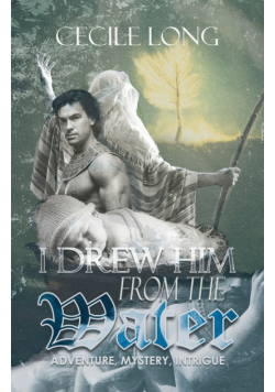 I Drew Him from the Water