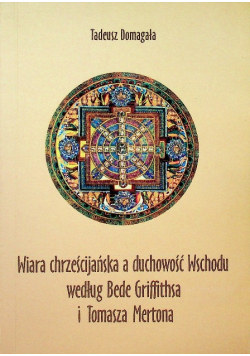 Wiara chrześcijańska a duchowość Wschodu według Bede Griffithsa