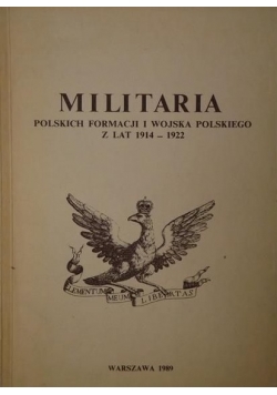 Militaria polskich formacji i wojska polskiego z lat 1914-1922