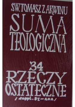 Suma Teologiczna. Rzeczy ostateczne