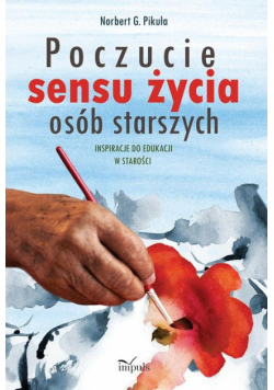Poczucie sensu życia osób starszych