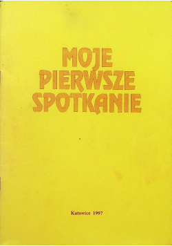 Moje pierwsze spotkanie