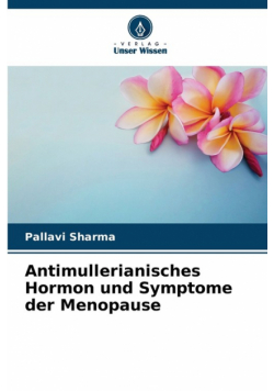 Antimullerianisches Hormon und Symptome der Menopause