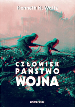 Człowiek państwo wojna Analiza teoretyczna