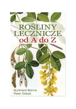 Rośliny lecznicze od A do Z