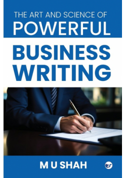 The Art And Science Of Powerful Business Writing