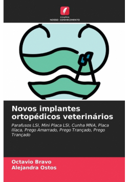 Novos implantes ortopédicos veterinários