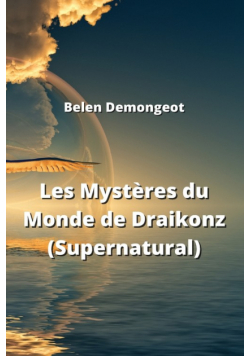 Les Mystères du Monde de Draikonz (Supernatural)
