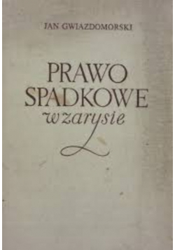 Prawo spadkowe w zarysie