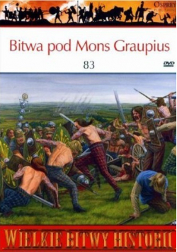Wielkie Bitwy Historii Bitwa pod Mons Graupius 83