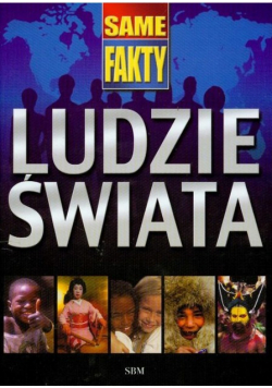 Same fakty Ludzie świata