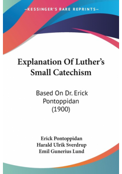 Explanation Of Luther's Small Catechism