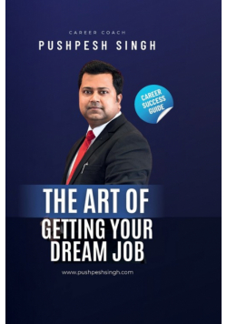 The Art of Getting Your Dream Job
