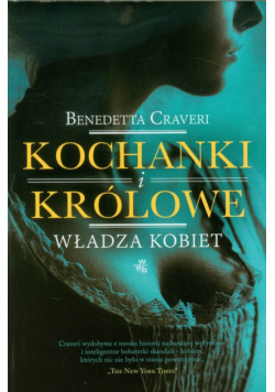 Kochanki i królowe Władza kobiet