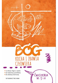 Bóg kocha i zbawia człowieka Klasa 5 i 6 Ćwiczenia