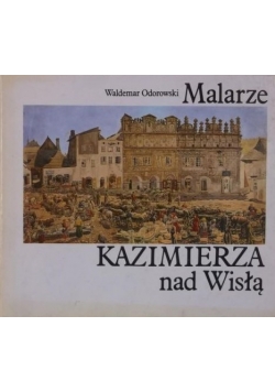 Malarze Kazimierza nad Wisłą