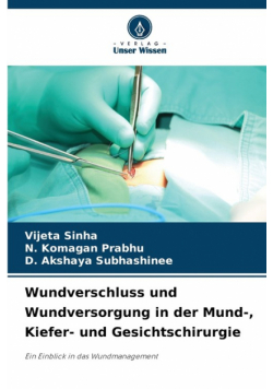 Wundverschluss und Wundversorgung in der Mund-, Kiefer- und Gesichtschirurgie