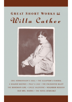 Great Short Works of Willa Cather