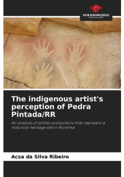 The indigenous artist's perception of Pedra Pintada/RR