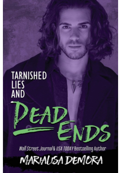 Tarnished Lies and Dead Ends