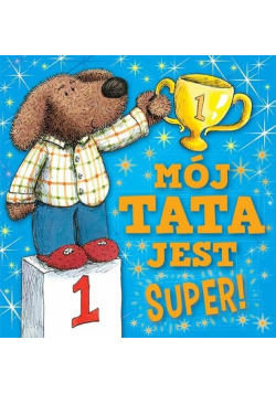 Mój tata jest super!