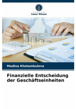 Finanzielle Entscheidung der Geschäftseinheiten