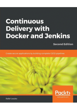 Continuous Delivery with Docker and Jenkins - Second Edition
