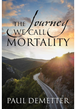 The Journey We Call Mortality