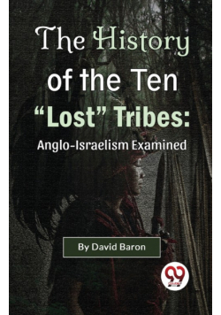 The History of the Ten "Lost" Tribes