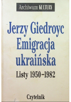 Emigracja ukraińska Listy 1950 1982