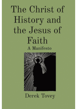 The Christ of History and the Jesus of Faith