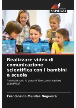 Realizzare video di comunicazione scientifica con i bambini a scuola