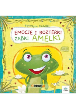 Emocje i rozterki żabki Amelki