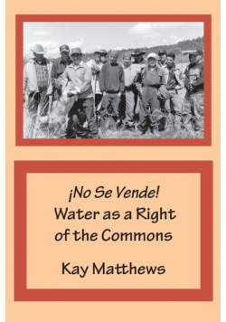 ¡No Se Vende! Water as a Right of the Commons