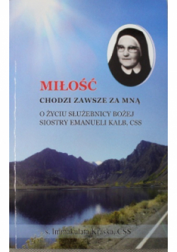 Miłość chodzi zawsze za mną