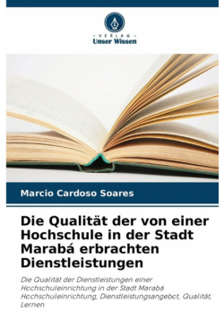 Die Qualität der von einer Hochschule in der Stadt Marabá erbrachten Dienstleistungen